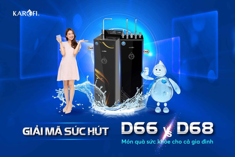 GIẢI MÃ SỨC HÚT CỦA MÁY LỌC NƯỚC NÓNG LẠNH KAROFI D66 VÀ D68