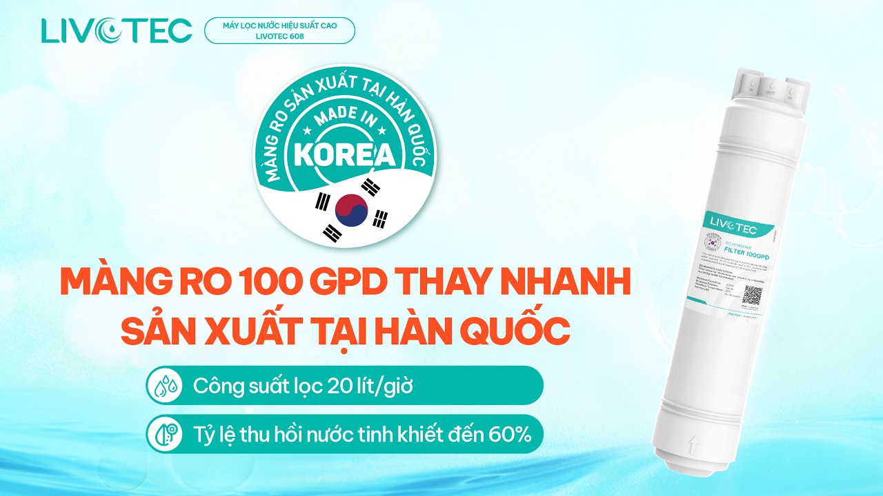 Livotec 608 màng RO Hàn Quốc lọc tối ưu